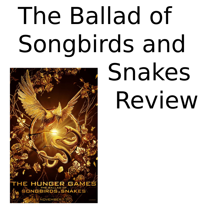 The Ballad of Songbirds and Snakes Review